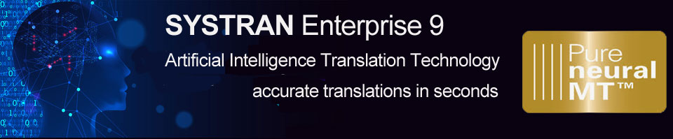 Systran Enterprise Artificial Intelligence Translation Technology